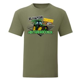   MI VAGYUNK AZ IGAZI HEKTÁRHARCOSOK Zöld Traktor ZÖLD PÓLÓ