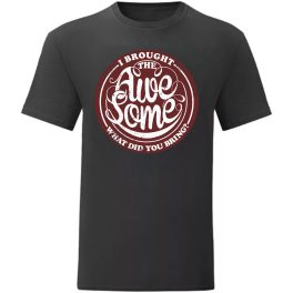 I Brought the…Fekete póló