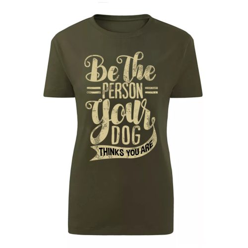 Be the Person…Zöld női póló