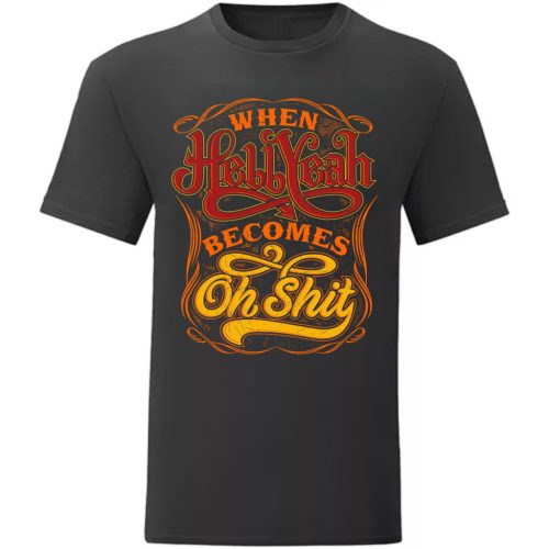 When Hell yeah…Fekete póló