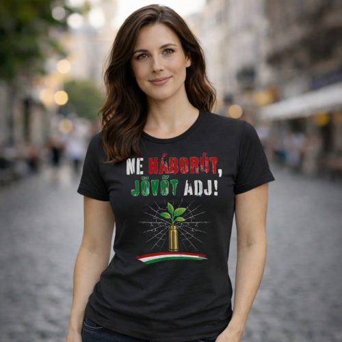 Ne háborút, jövőt adj! női póló (fekete)