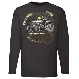  VAN A MÚLT A JELEN....Póló HOSSZÚ UJJÚ FEKETE