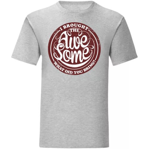 I Brought the…Szürke póló