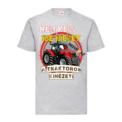 MASSEY FERGUSON - NEM KELL IDE IDÉZET.... SZÜRKE PÓLÓ