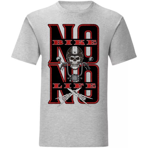 NO BIKE NO LIFE MOTOROS SZÜRKE PÓLÓ