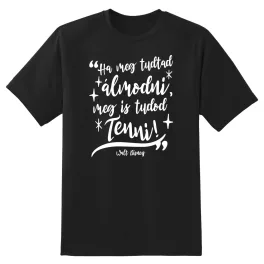 Ha meg tudtad tenni Férfi Fekete Póló