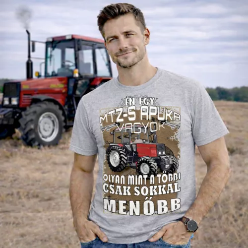 ÉN EGY MTZ-S APUKA VAGYOK... Póló /BELARUS/ 