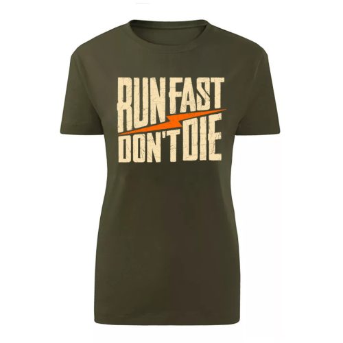 Run Fast…Zöld női póló