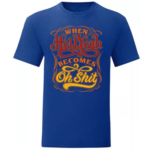 When Hell yeah…Kék póló