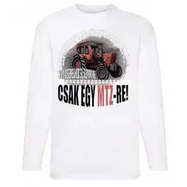 MTZ-50 AZ IGAZI SZERELEM....Póló HOSSZÚ UJJÚ FEHÉR