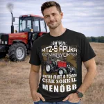 ÉN EGY MTZ-S APUKA VAGYOK... Póló /BELARUS/