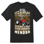 ÉN EGY MTZ-S APUKA VAGYOK... Póló /BELARUS/