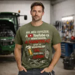 Ha mégegyszer a youtube-ra hivatkozol...Traktorszerelős zöld póló