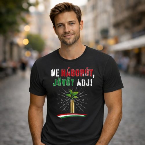 Ne háborút, jövőt adj! póló (fekete)