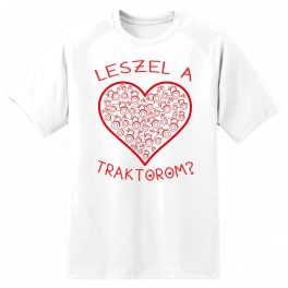 LESZEL A TRAKTOROM?  FEHÉR RÖVID UJJÚ PÓLÓ