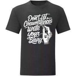 Don't let Circumstances…Fekete póló