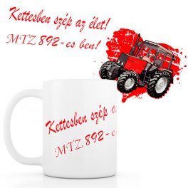 Kettesben szép az élet! MTZ 892-ben! Valentin-napi Bögre