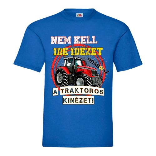 MASSEY FERGUSON - NEM KELL IDE IDÉZET.... KÉK PÓLÓ