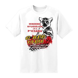   Mindenki nyugodjon le a picsába fehér póló (Aratás királyai)
