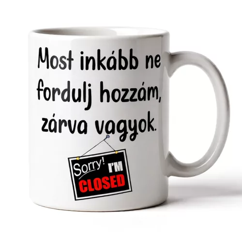 Most inkább ne fordulj hozzám fehér bögre