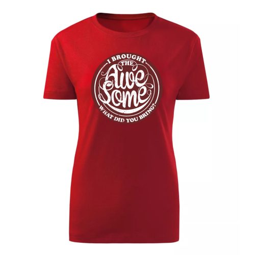 I Brought the…Piros női póló