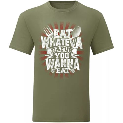 Eat Whateva…Zöld póló 