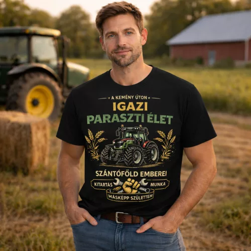 Igazi paraszti élet fekete póló (Magyar szöveggel)