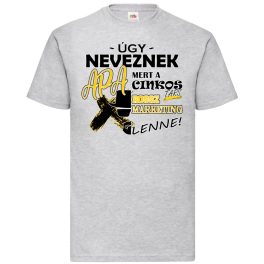 ÚGY NEVEZNEK APA! SZÜRKE PÓLÓ